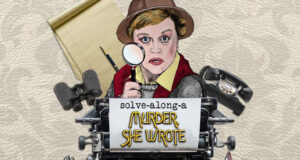 Jessic Fletcher from Murder She Wrote in a graphic illustration in front of a typewriter and pages of a drafted book. Text says: 'Solve-along-a Murder She Wrote'